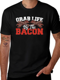 Grab Life By The Bacon T-Shirt