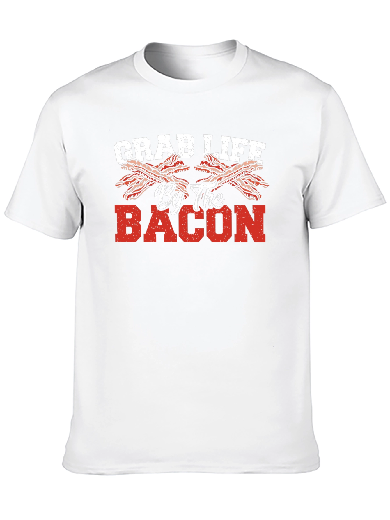 Grab Life By The Bacon T-Shirt