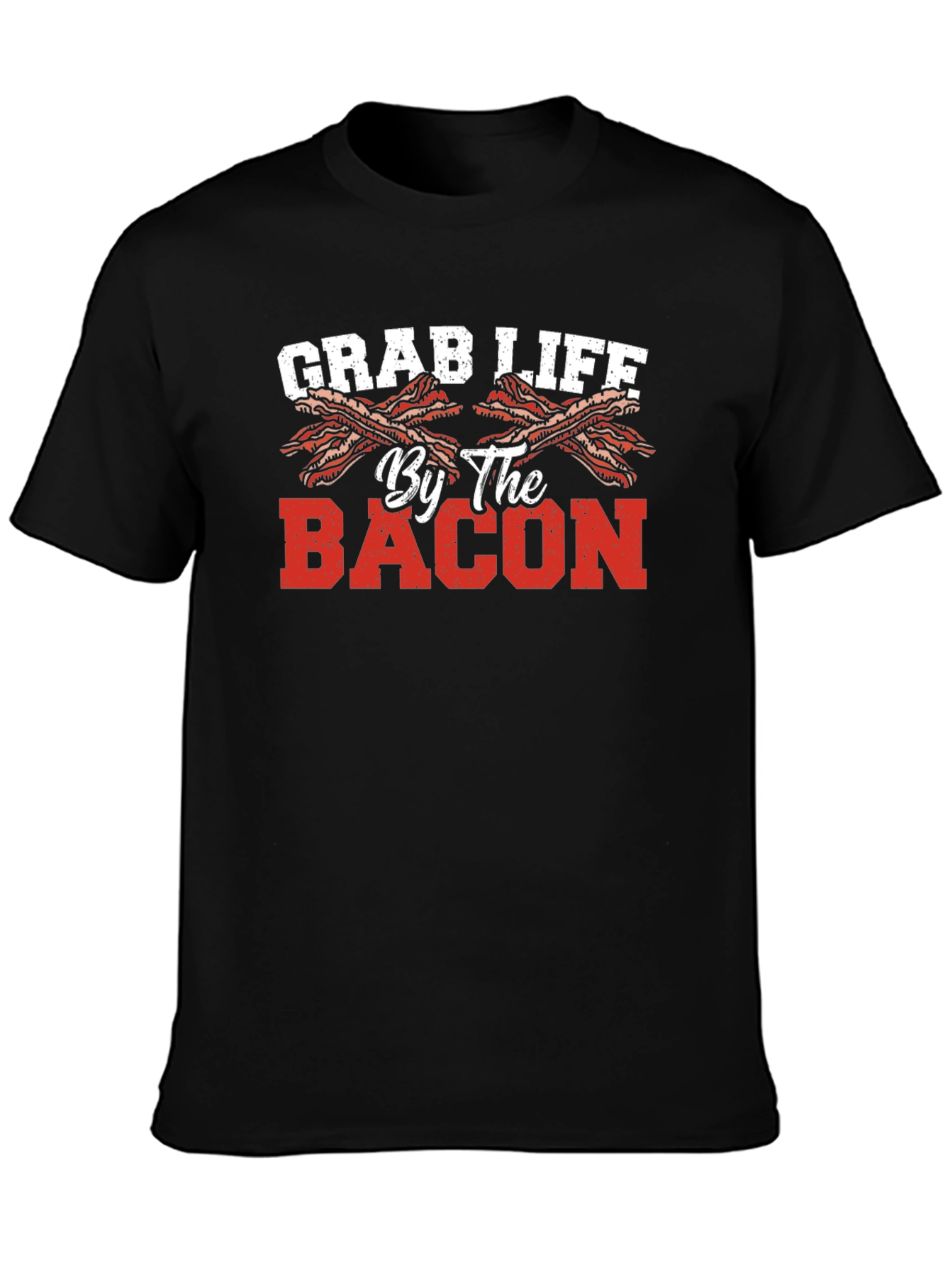 Grab Life By The Bacon T-Shirt