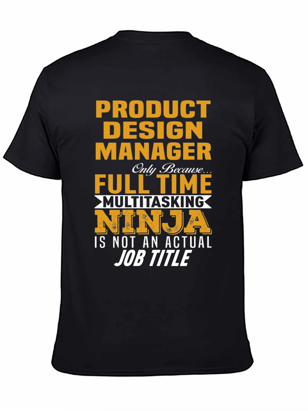 Product Design Manager Ninja T-Shirt