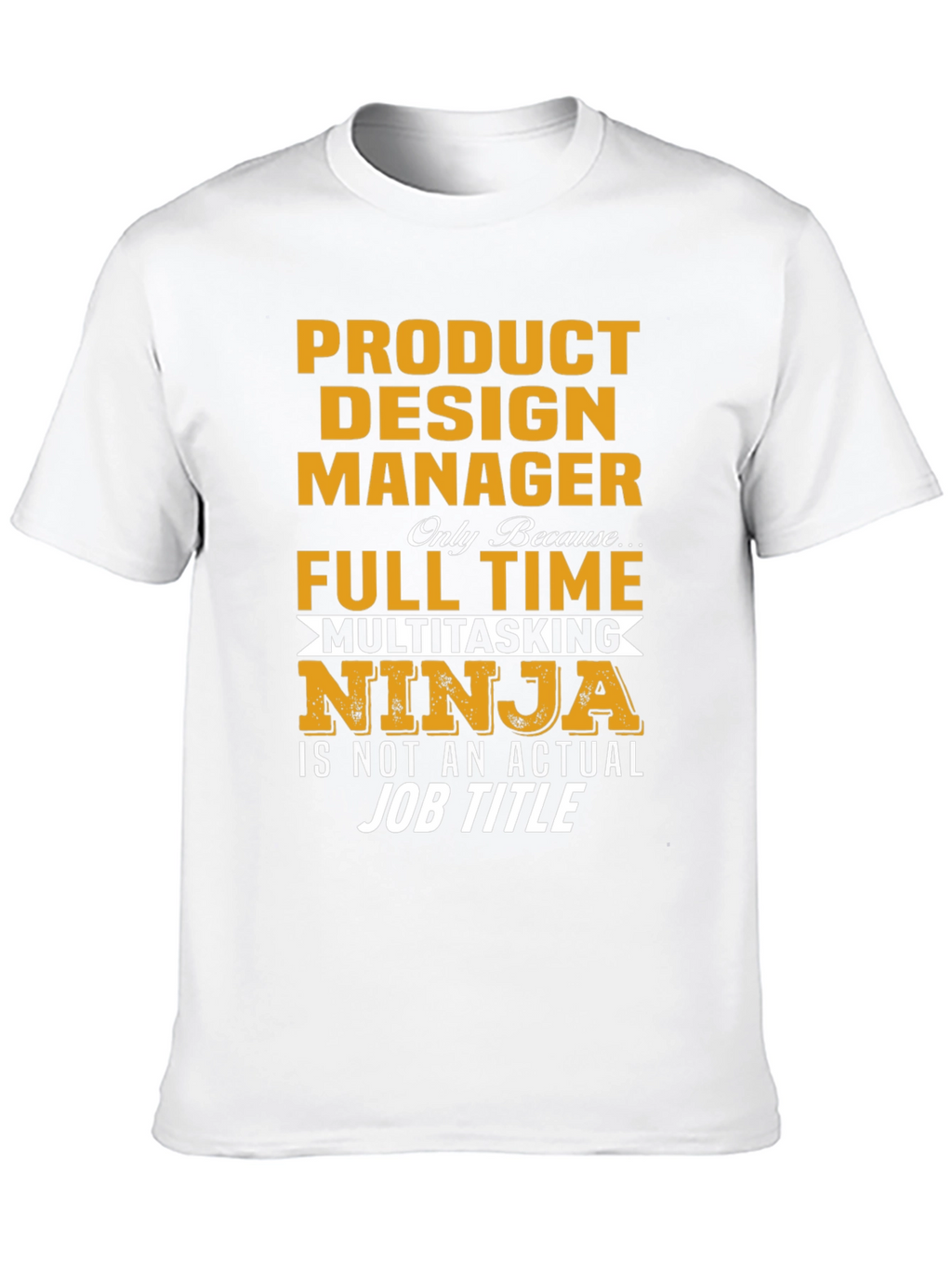 Product Design Manager Ninja T-Shirt