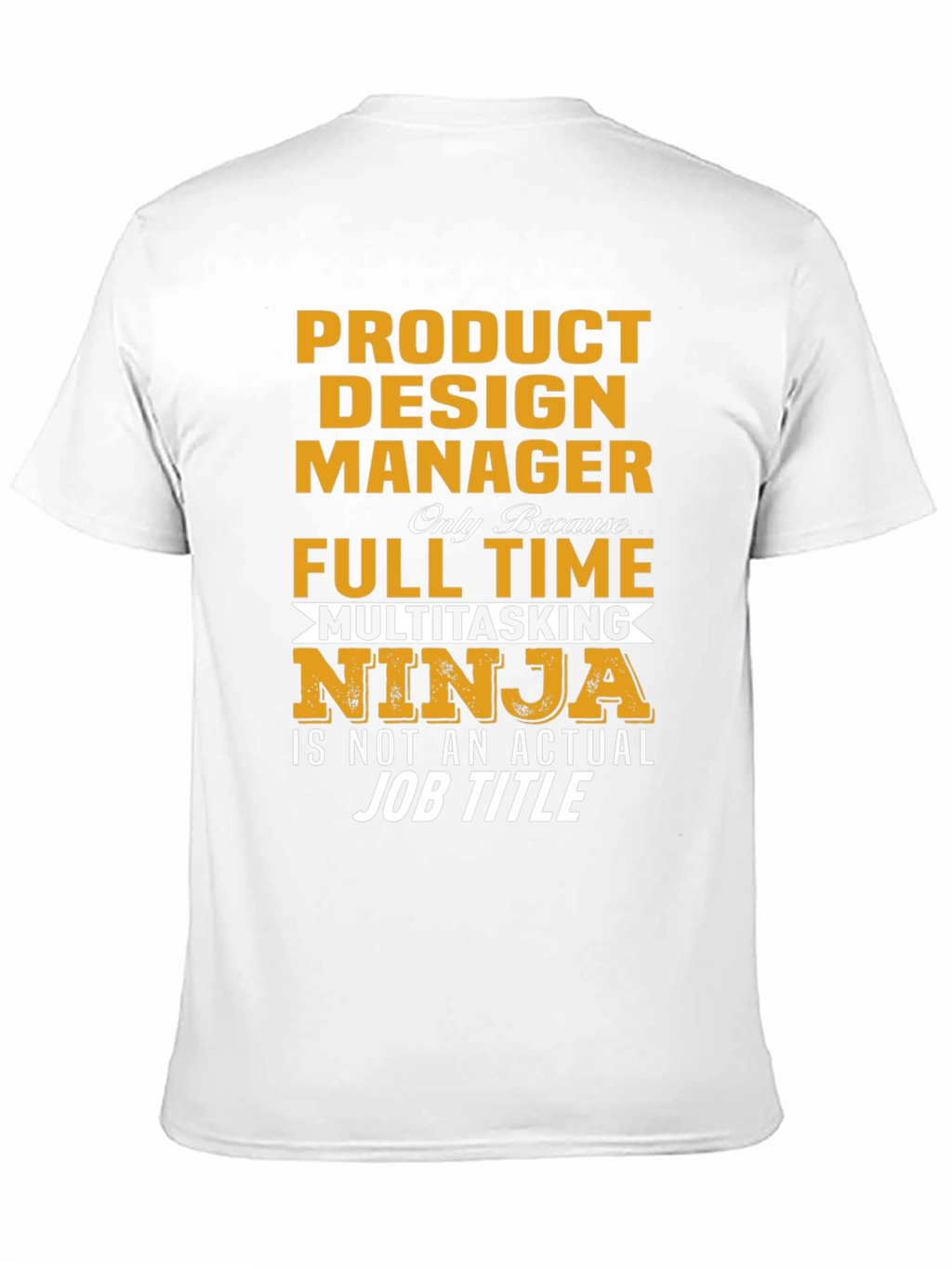 Product Design Manager Ninja T-Shirt