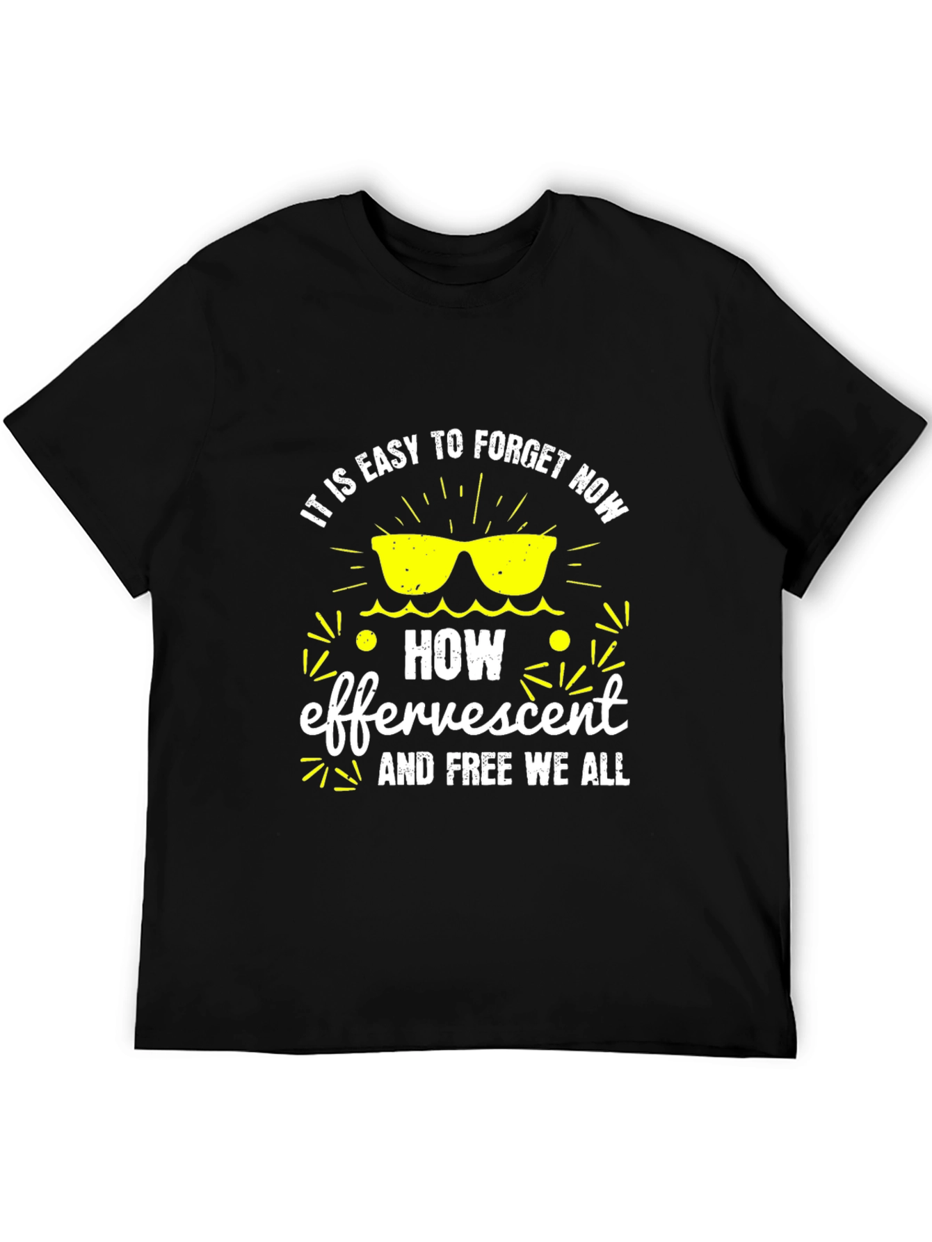 Effervescent and Free Tee