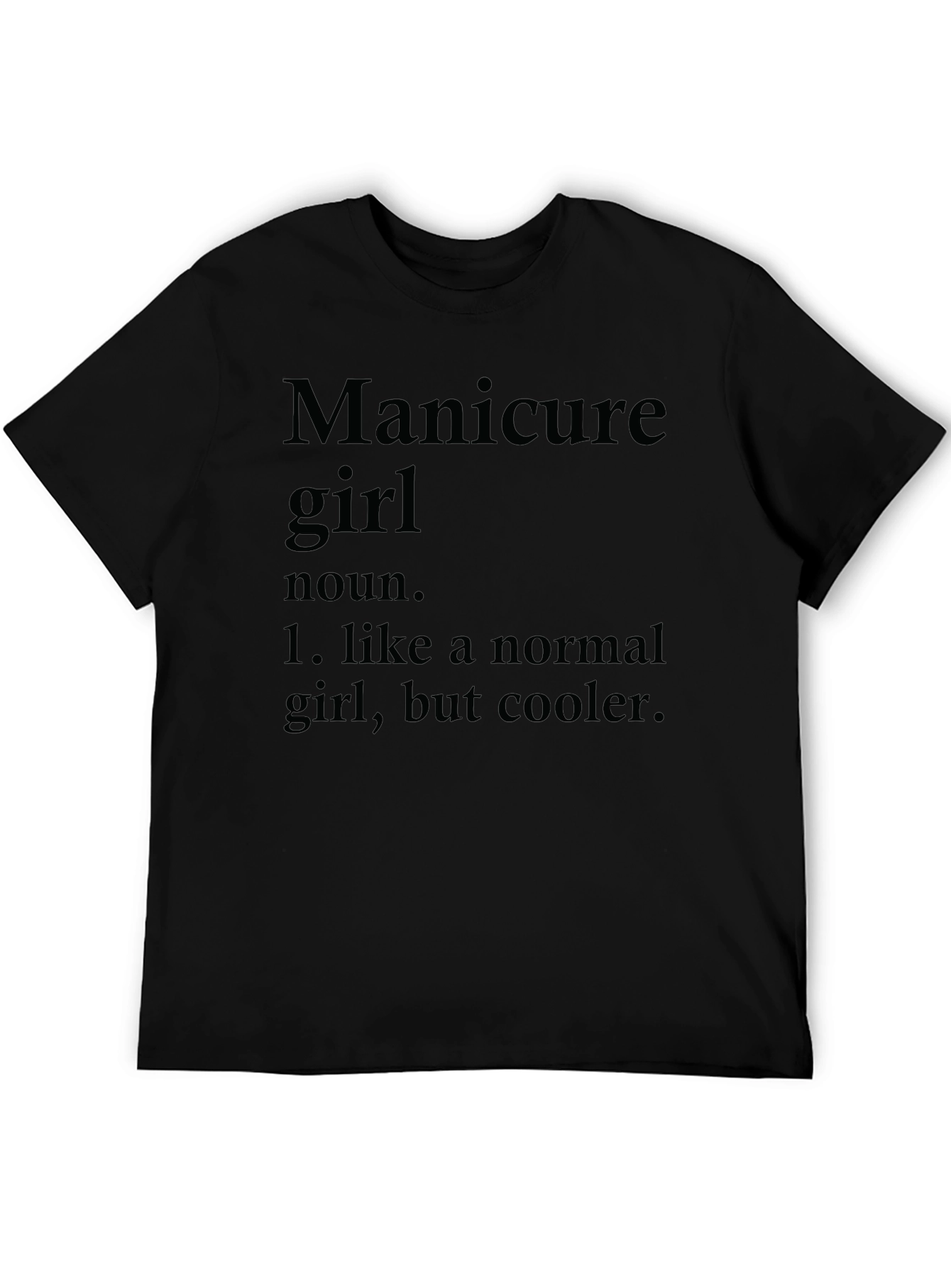Manicure Girl T-Shirt - Cool Definition Tee
