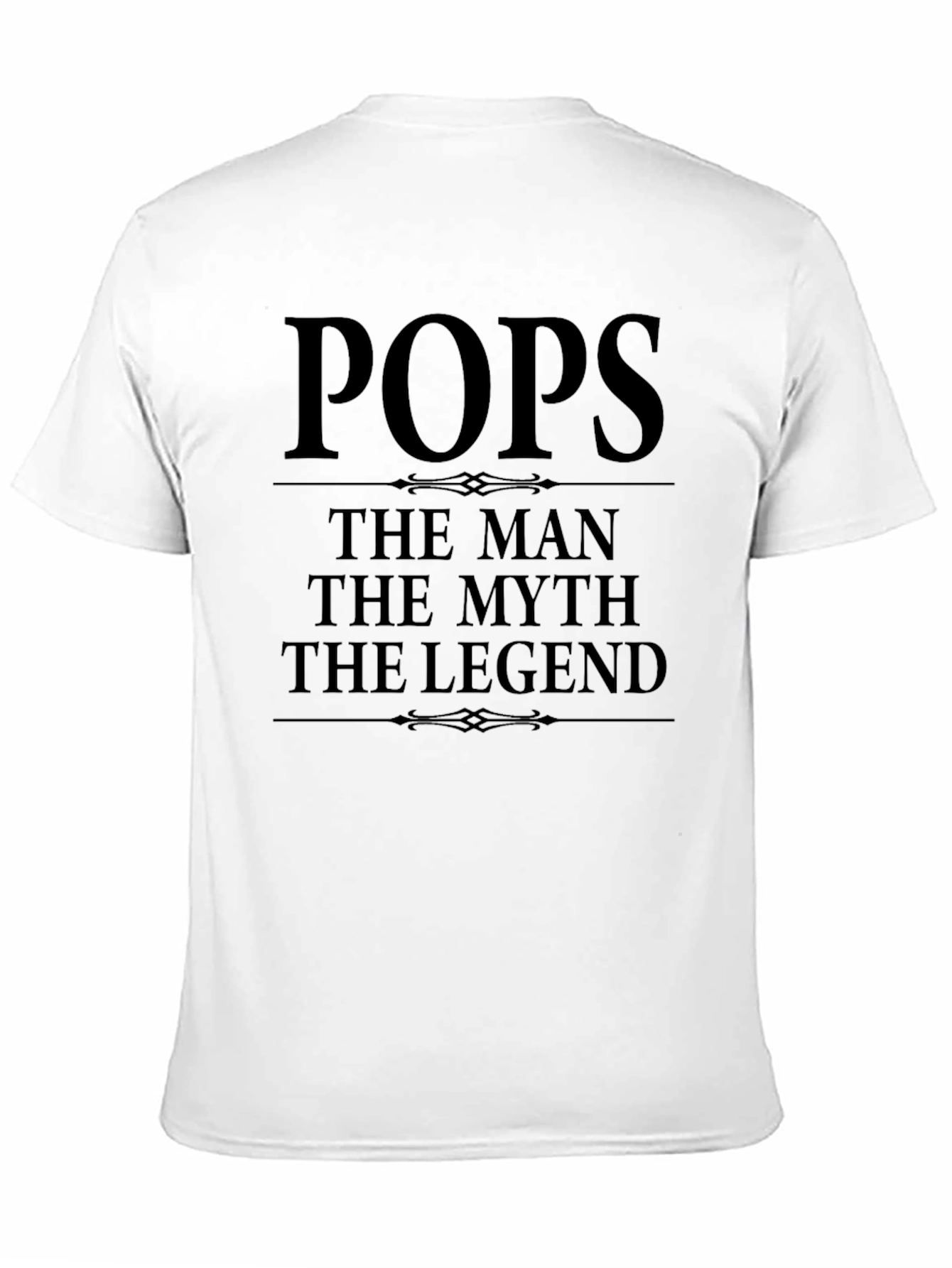 Pops The Man The Myth The Legend T-Shirt