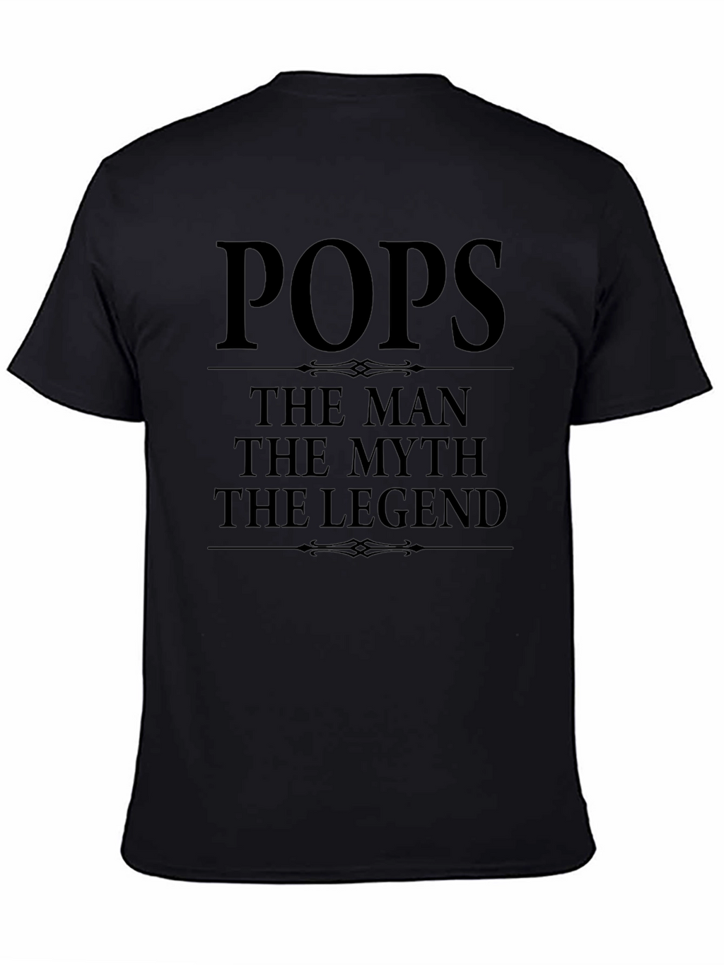 Pops The Man The Myth The Legend T-Shirt