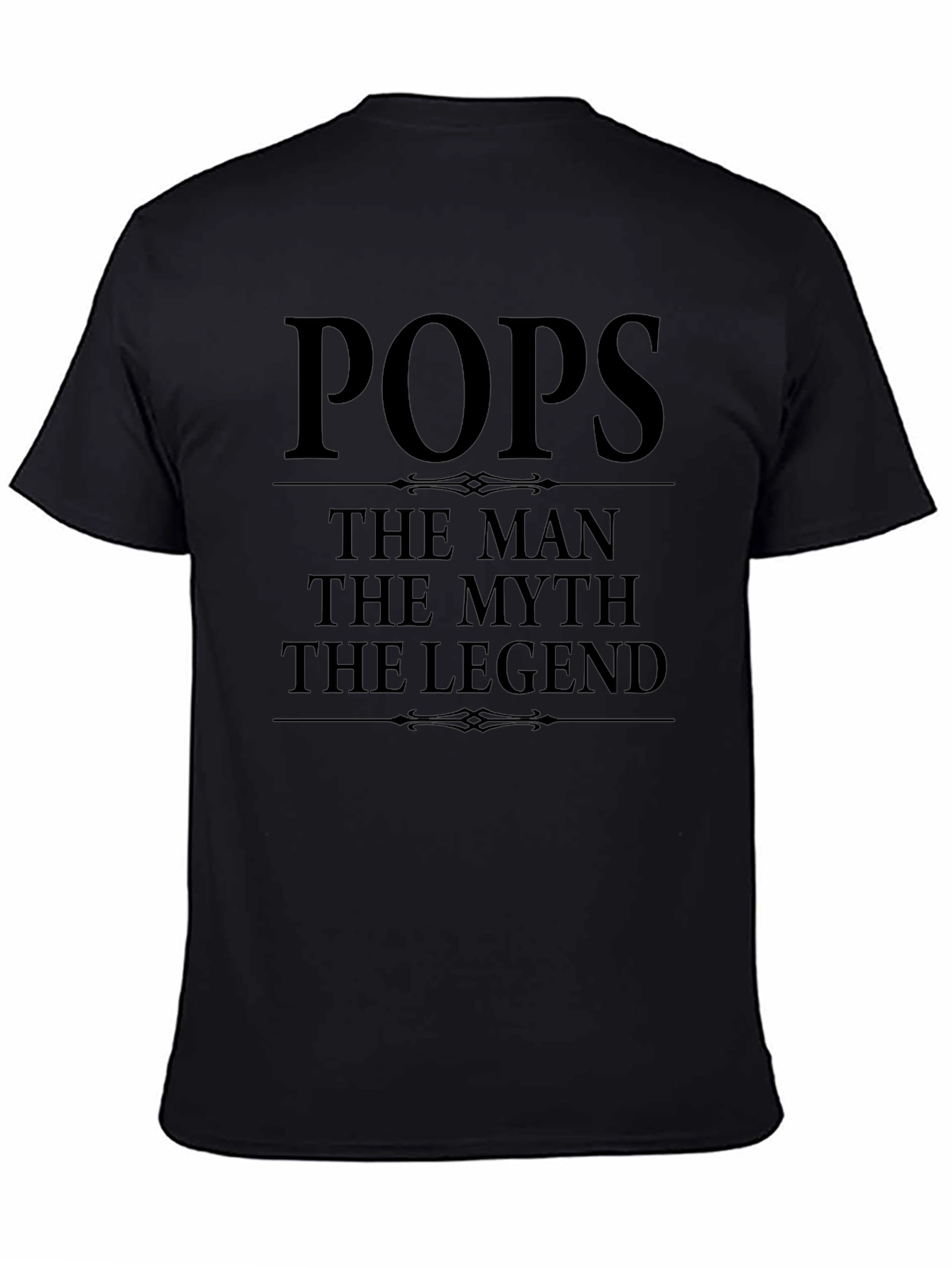 Pops The Man The Myth The Legend T-Shirt