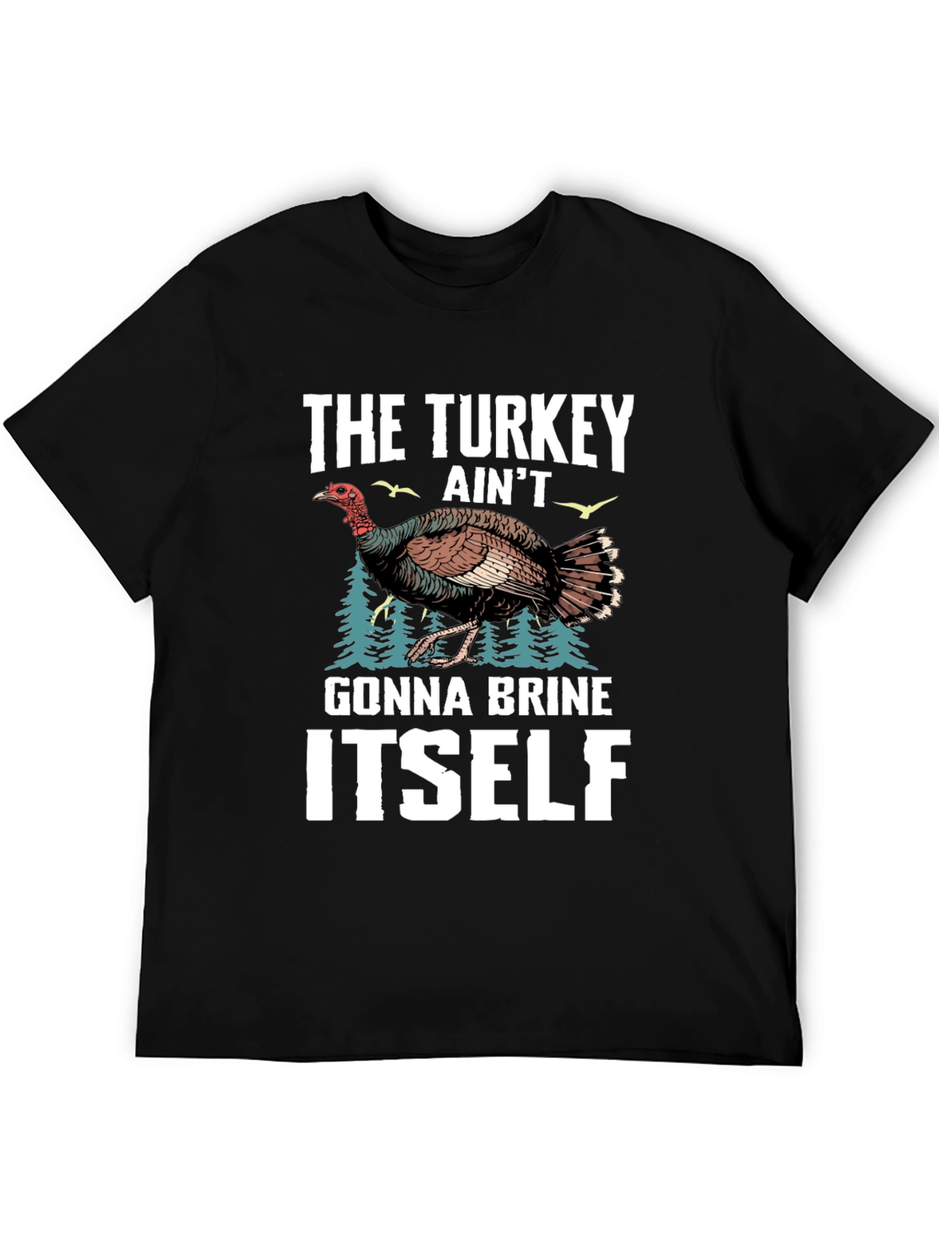 Turkey Brine T-Shirt Funny Thanksgiving Tee