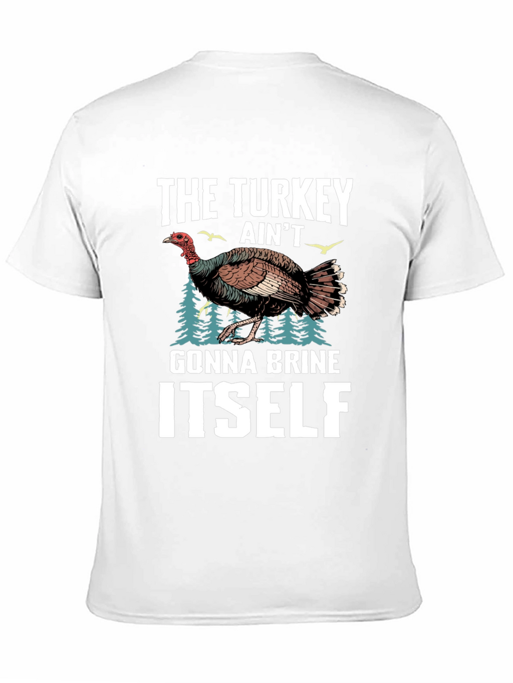 Turkey Brine T-Shirt Funny Thanksgiving Tee