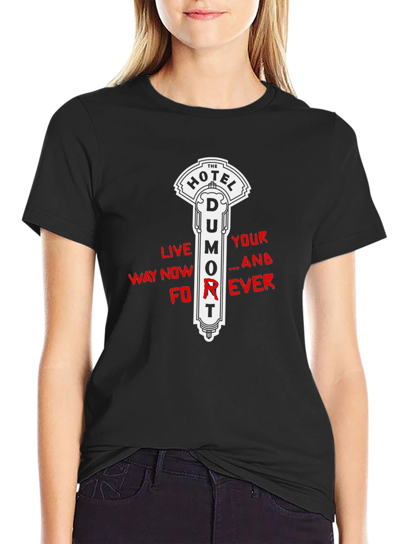 Hotel Dumort T-Shirt: Live Your Way Now Forever