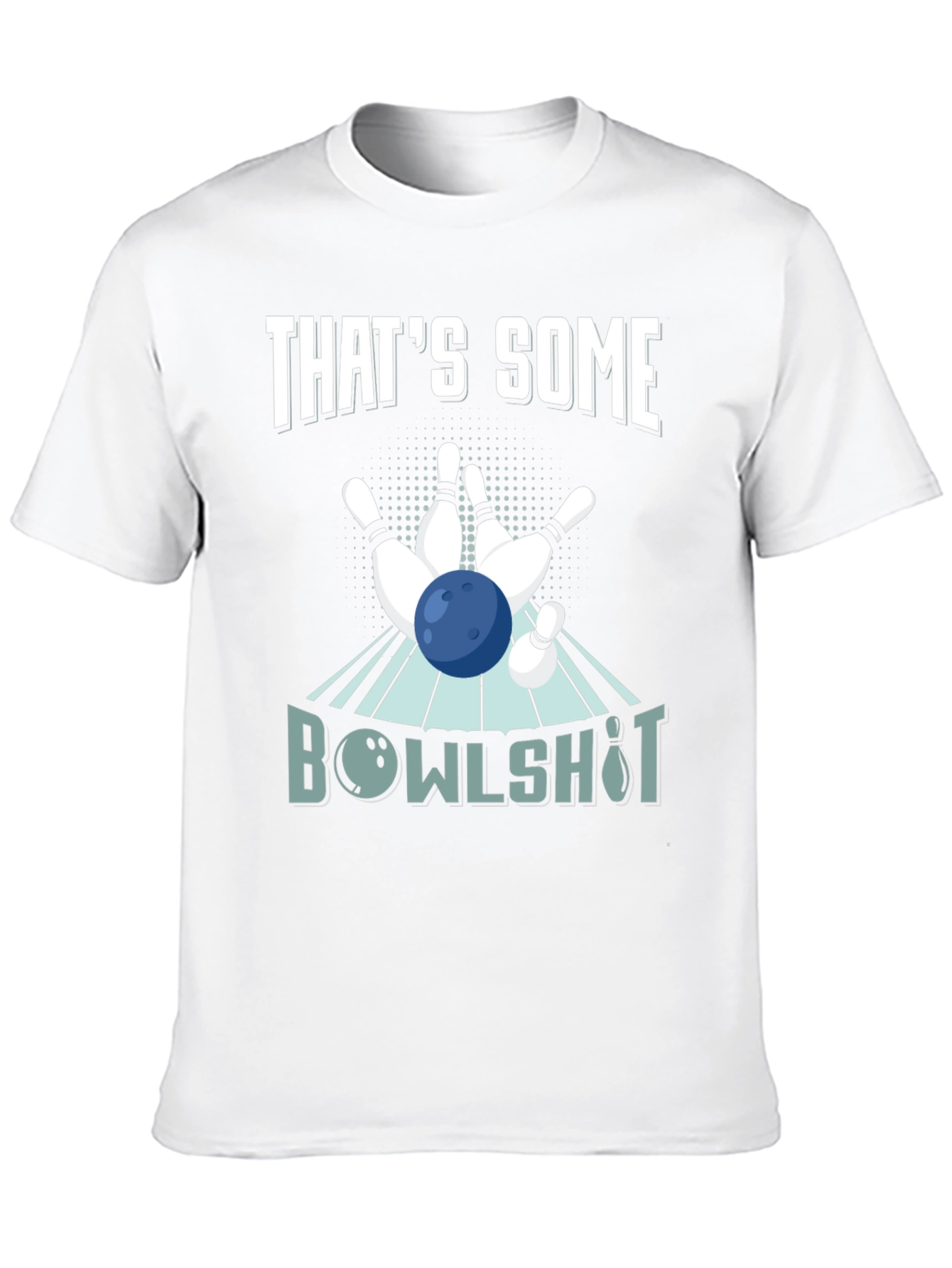 Thats Some Bowlshot! Bowling T-Shirt