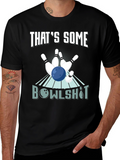 Thats Some Bowlshot! Bowling T-Shirt