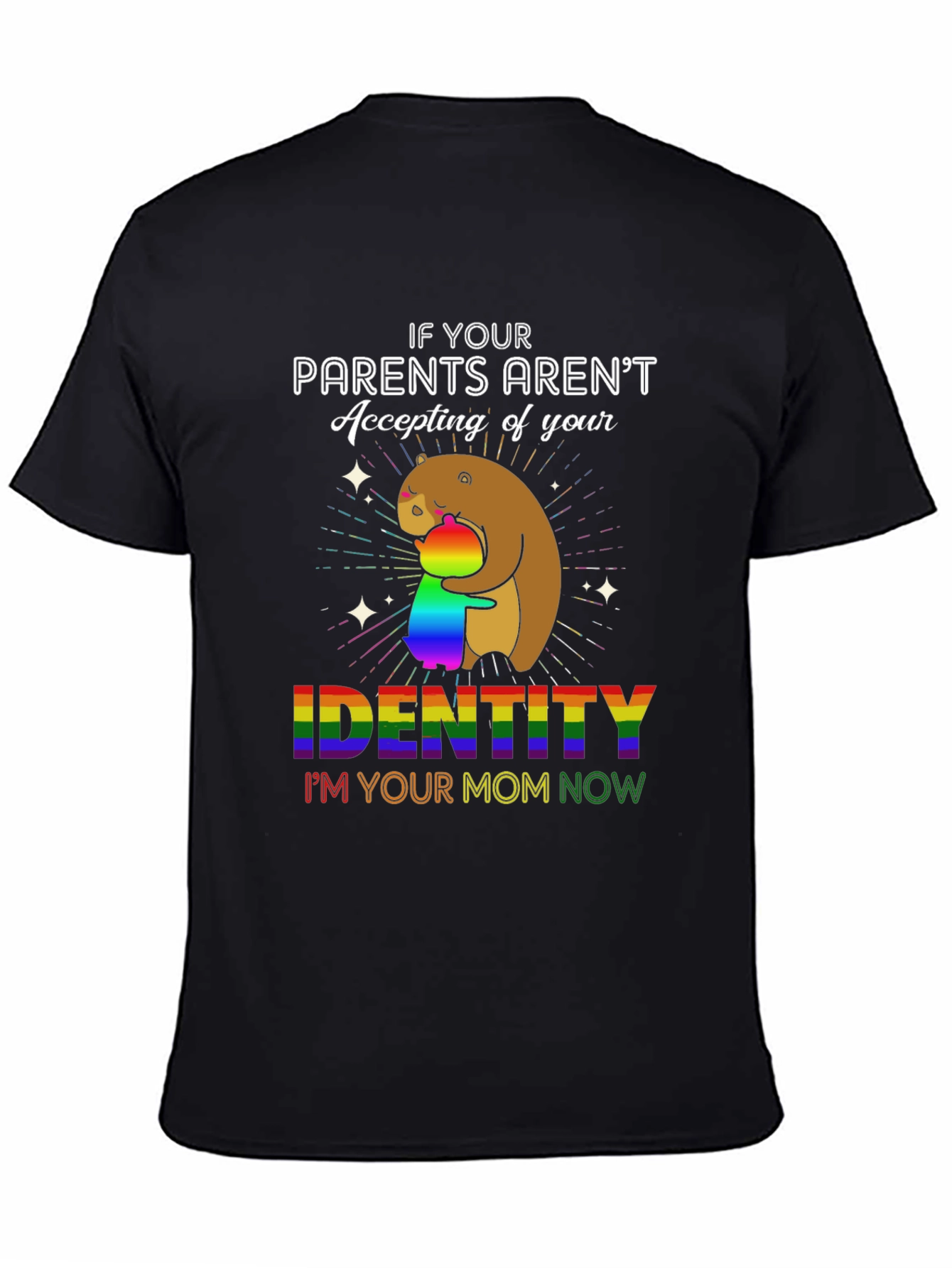 LGBTQ Pride Im Your Mom Now T-Shirt