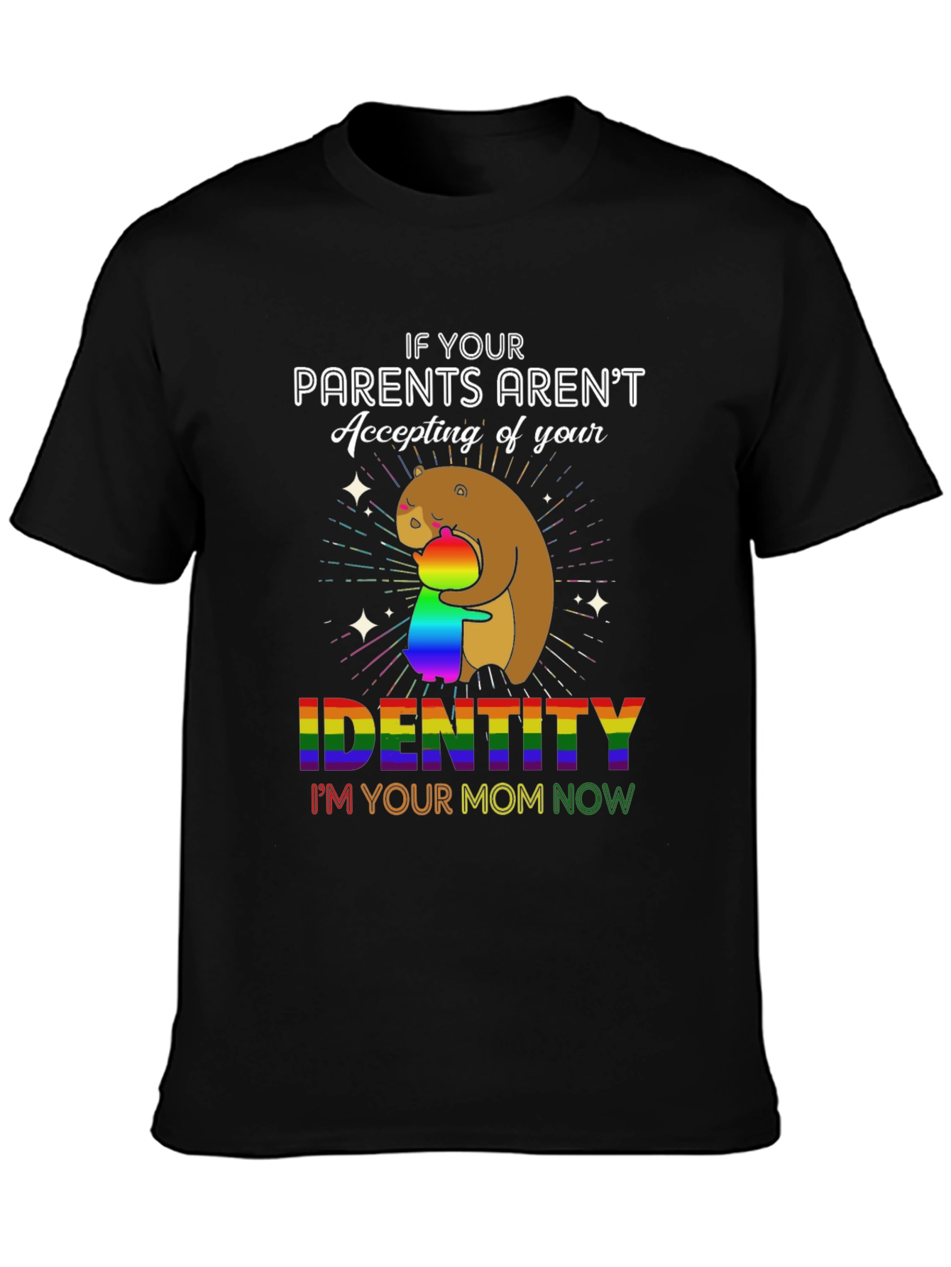 LGBTQ Pride Im Your Mom Now T-Shirt