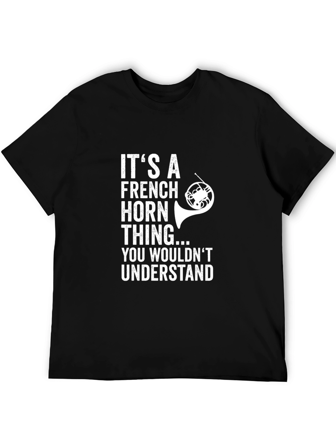 French Horn Thing T-Shirt - Musician Gift