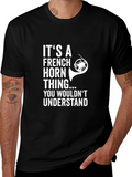 French Horn Thing T-Shirt - Musician Gift