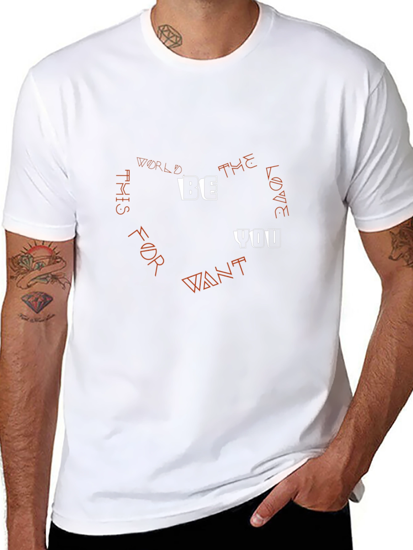 Be the Love You Want T-Shirt