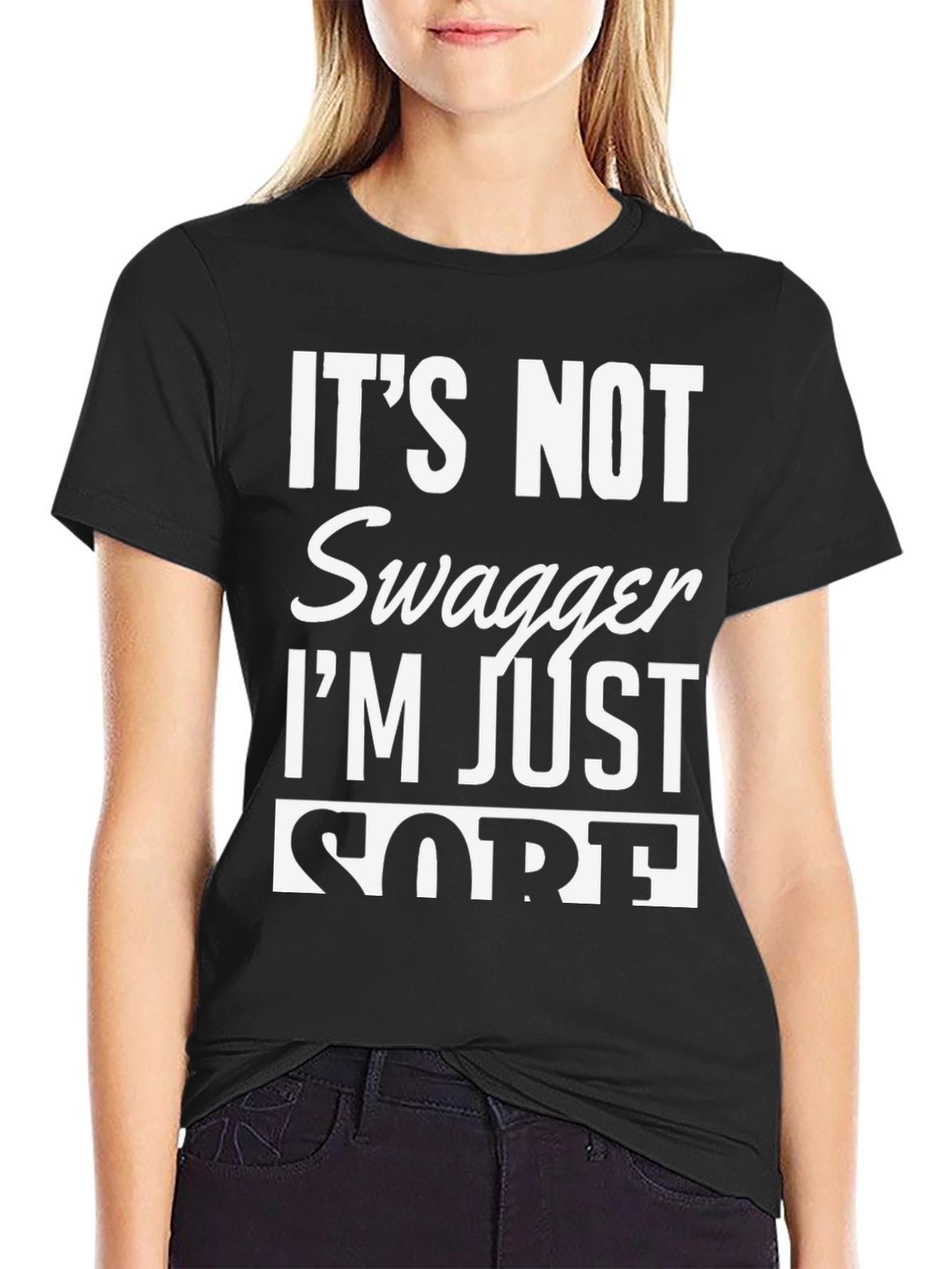Funny Its Not Swagger Im Just Sore Black T-Shirt