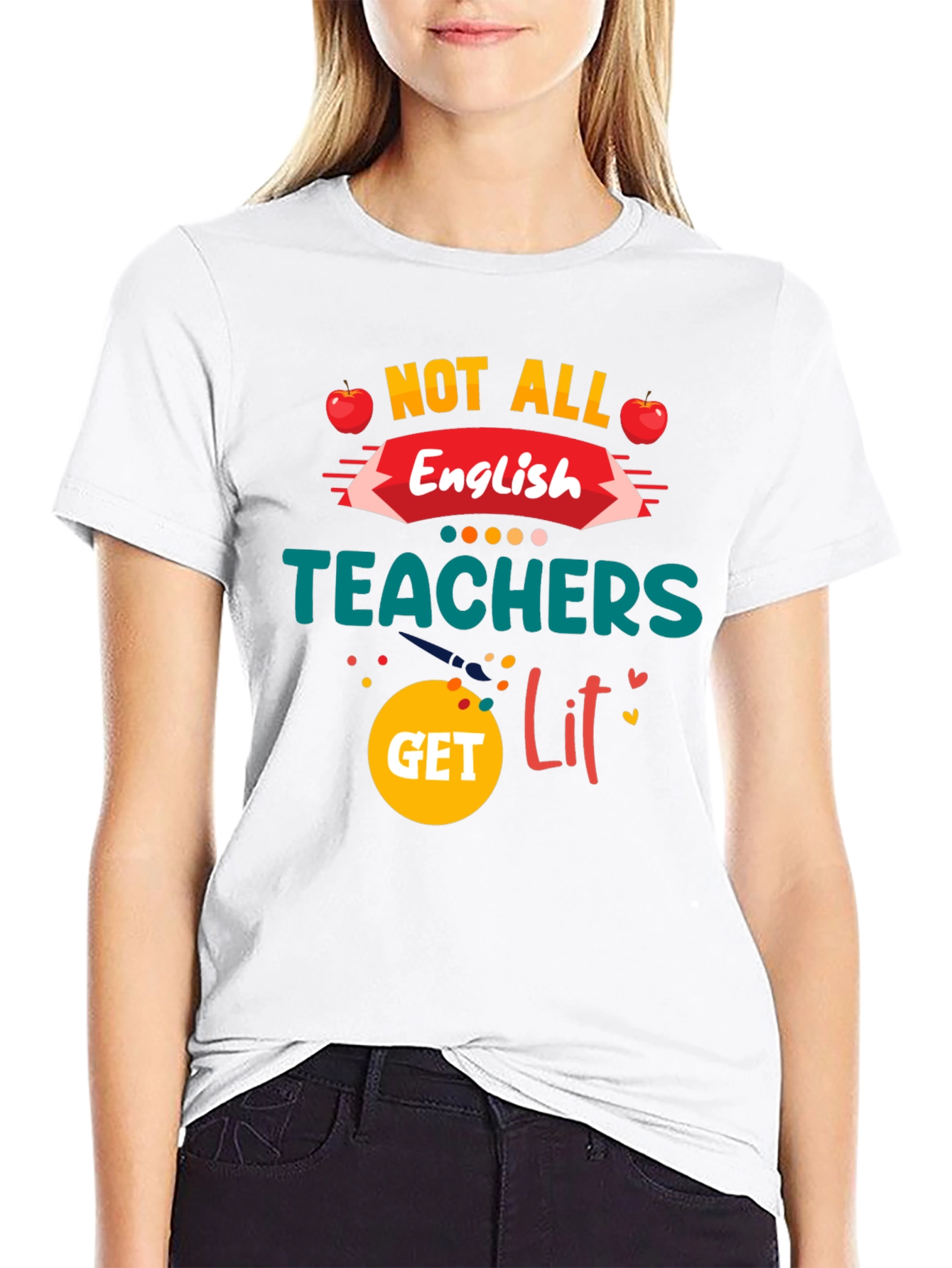 Not All English Teachers Get Lit T-Shirt