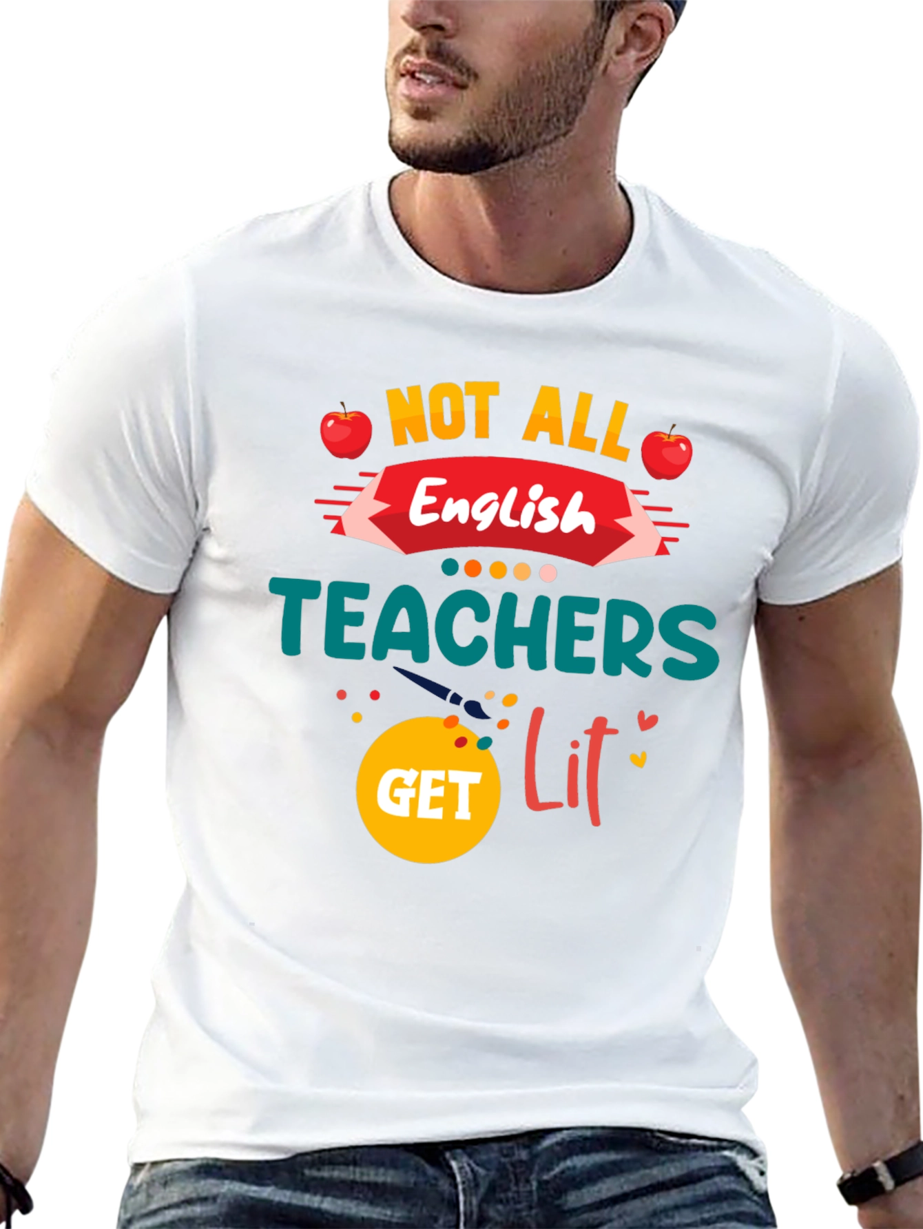 Not All English Teachers Get Lit T-Shirt