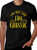 Im Not Old Im Classic Mens T-Shirt
