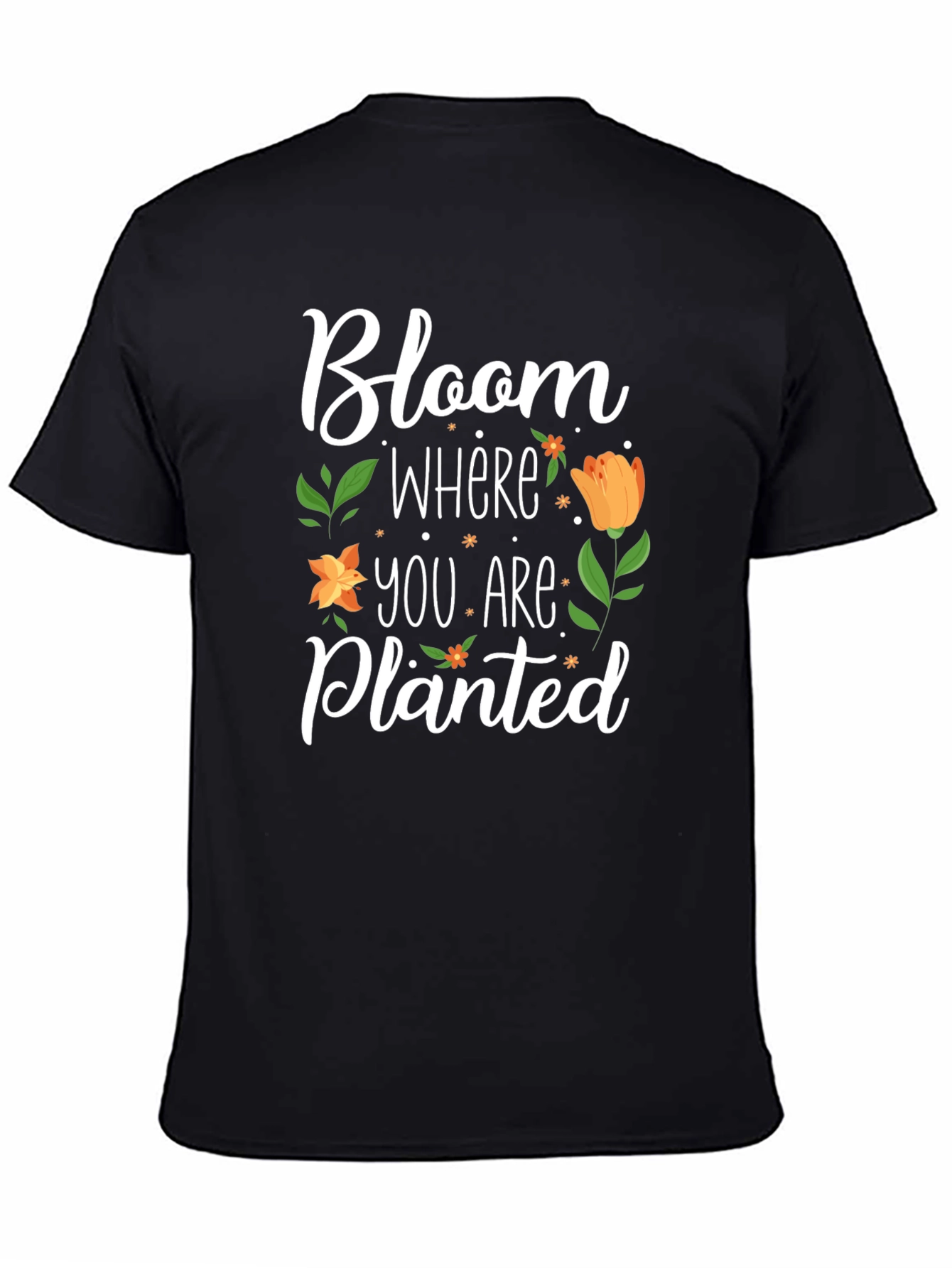 Bloom Where You Are Planted Black T-Shirt