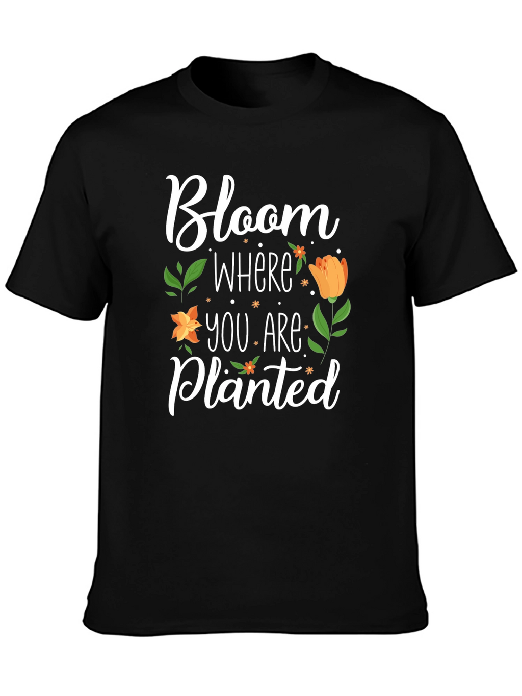 Bloom Where You Are Planted Black T-Shirt