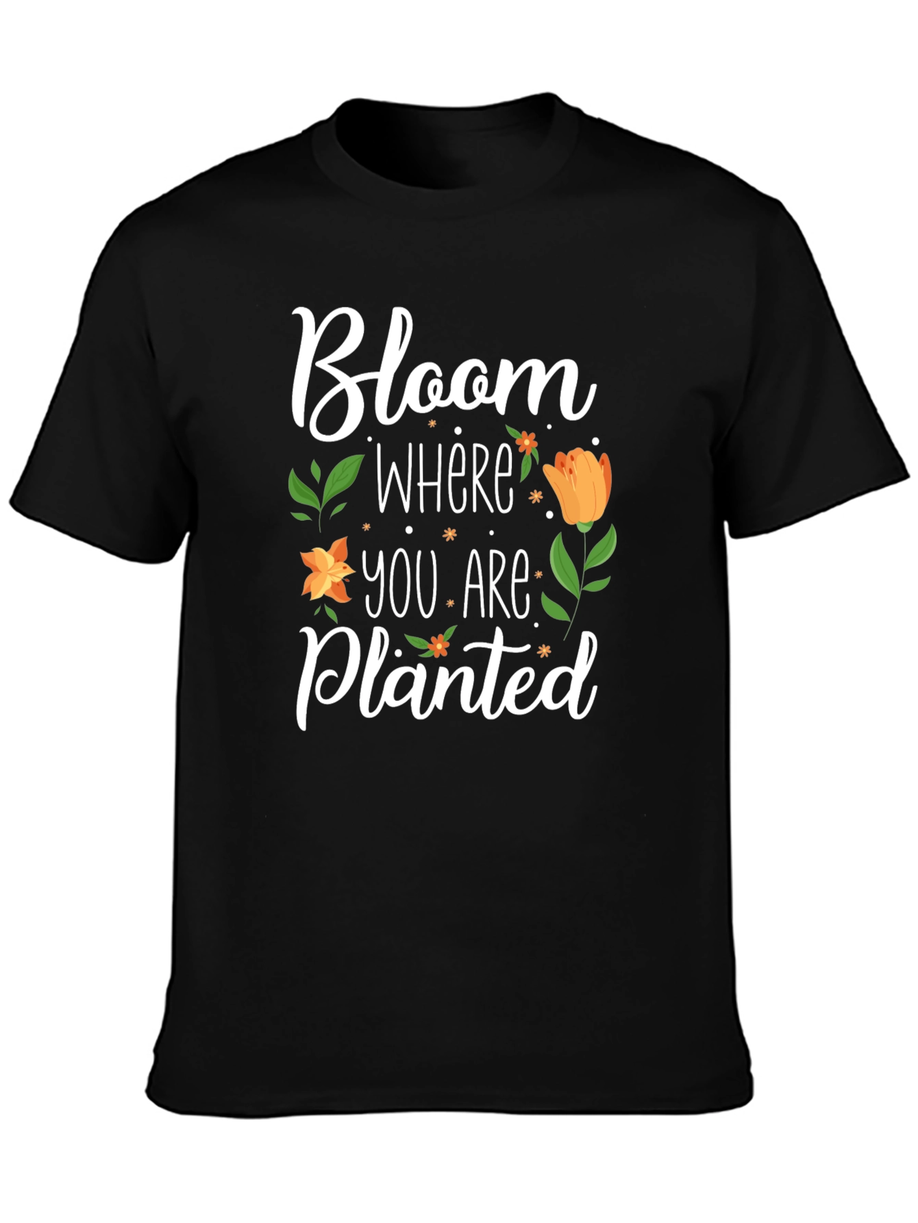 Bloom Where You Are Planted Black T-Shirt