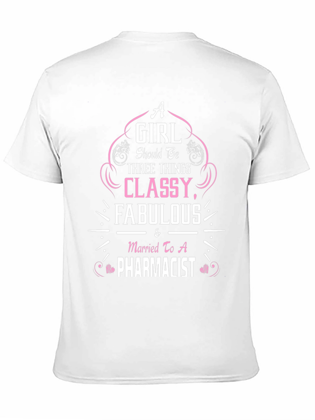 Classy Fabulous Pharmacist Wife T-Shirt