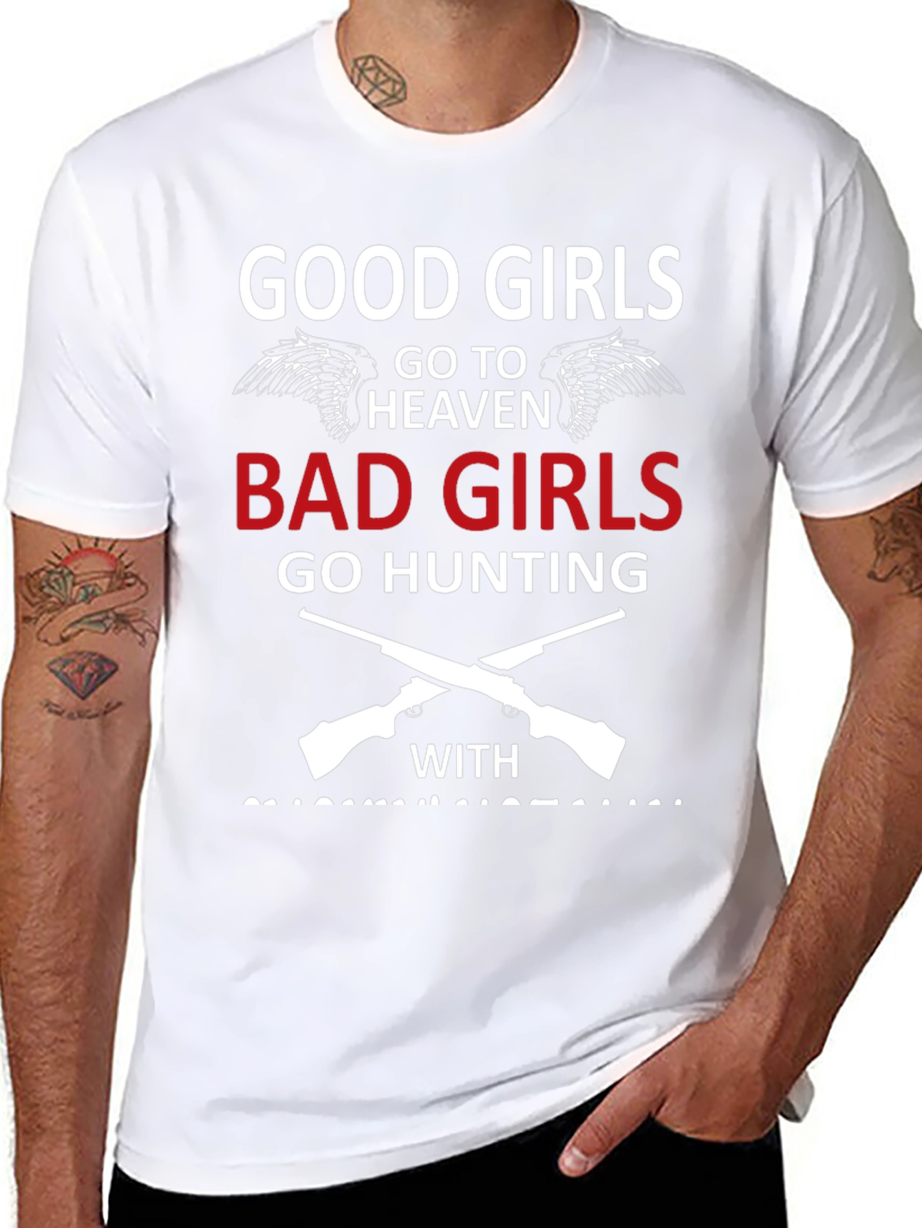 Good Girls Go To Heaven Bad Girls Hunting T-Shirt