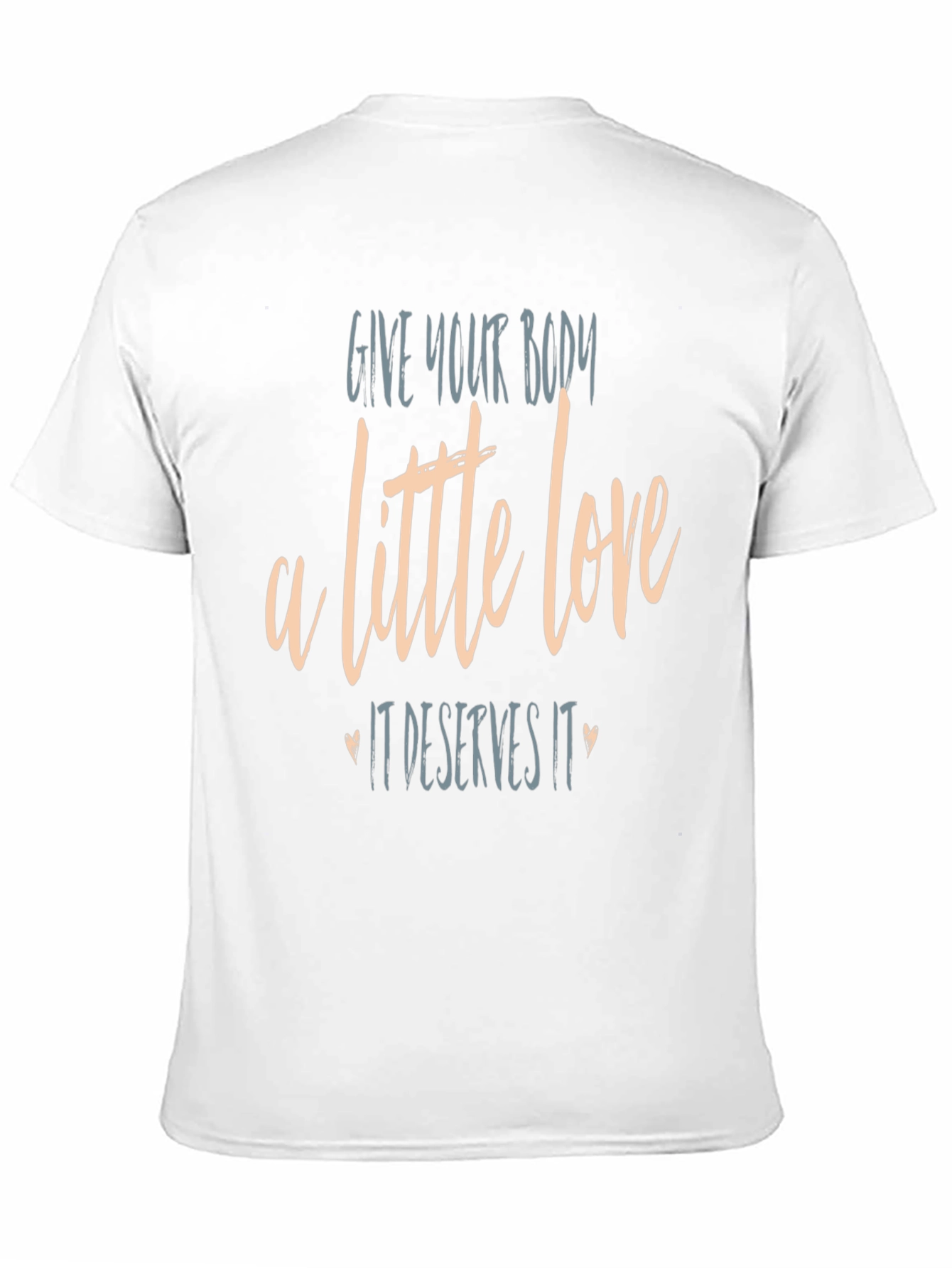 Give Your Body A Little Love T-Shirt