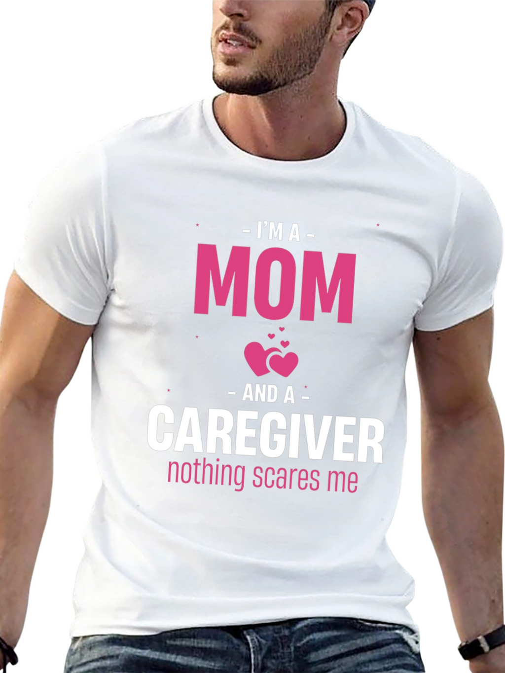 Im A Mom and Caregiver T-Shirt