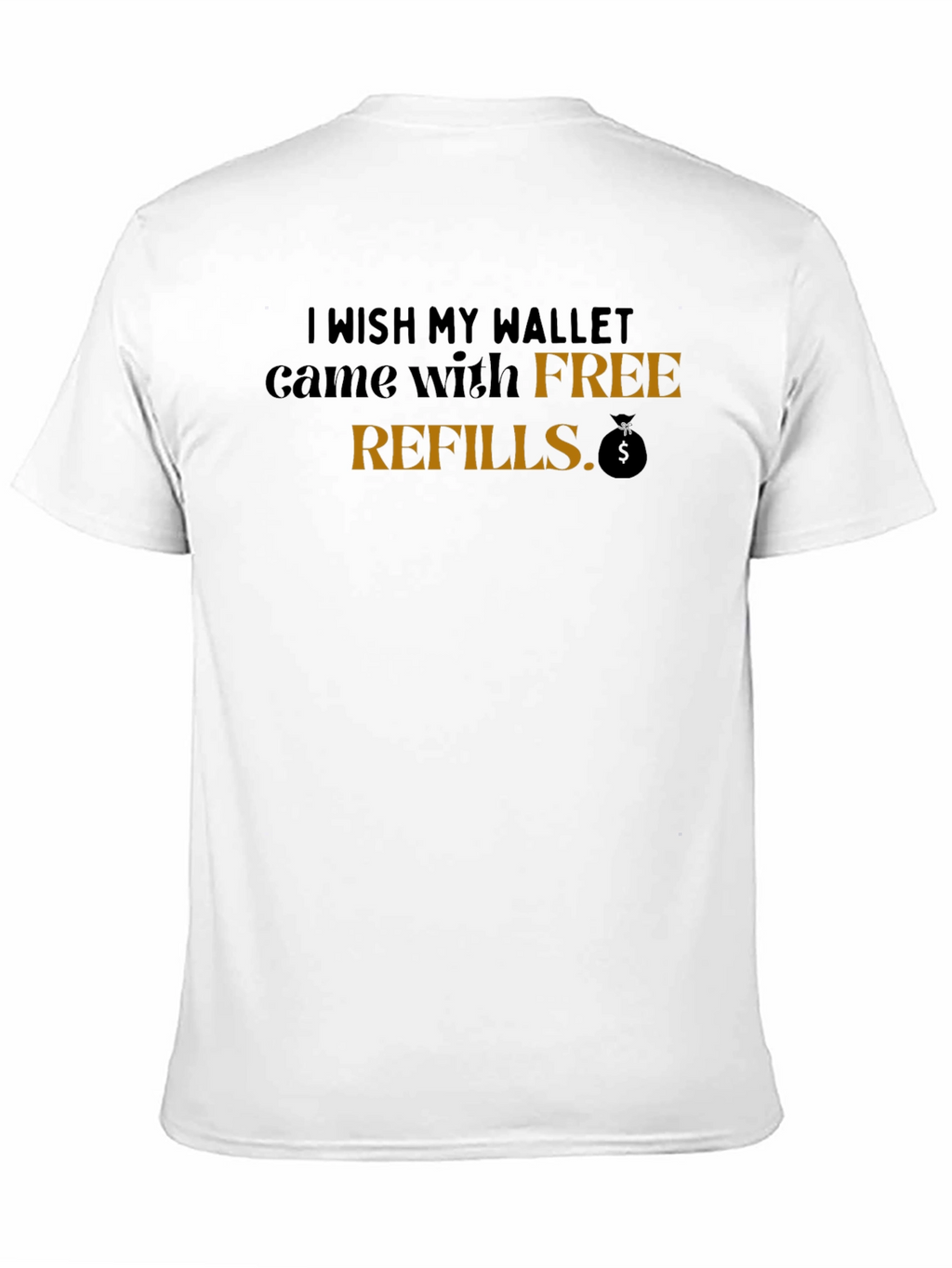 Humorous Free Refills Graphic Tee
