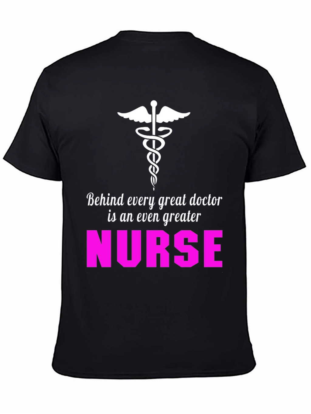 Nurse Appreciation T-Shirt - Great Doctor Greater Nurse