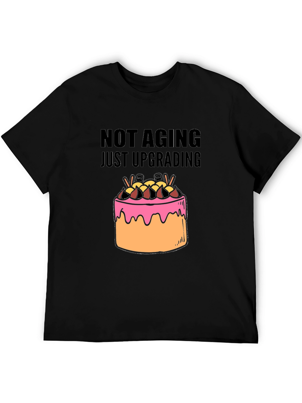 Not Aging Just Upgrading T-Shirt