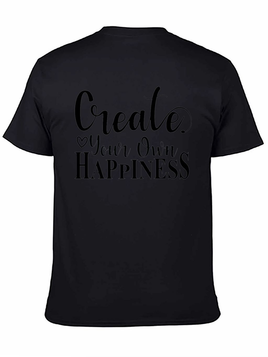 Create Your Own Happiness Graphic Tee
