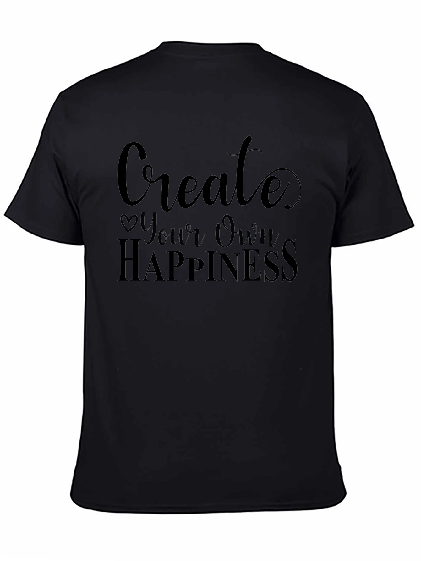 Create Your Own Happiness Graphic Tee