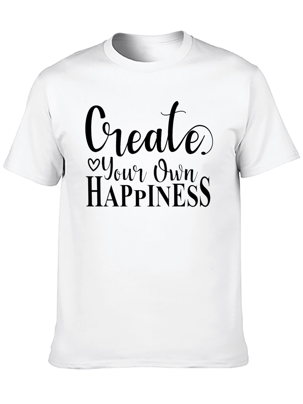 Create Your Own Happiness Graphic Tee
