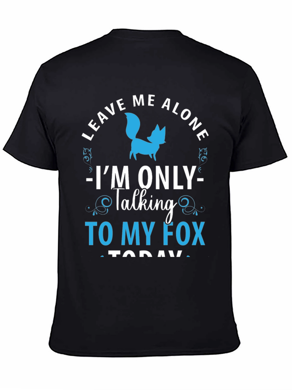Leave Me Alone Fox T-Shirt - Animal Lover Tee