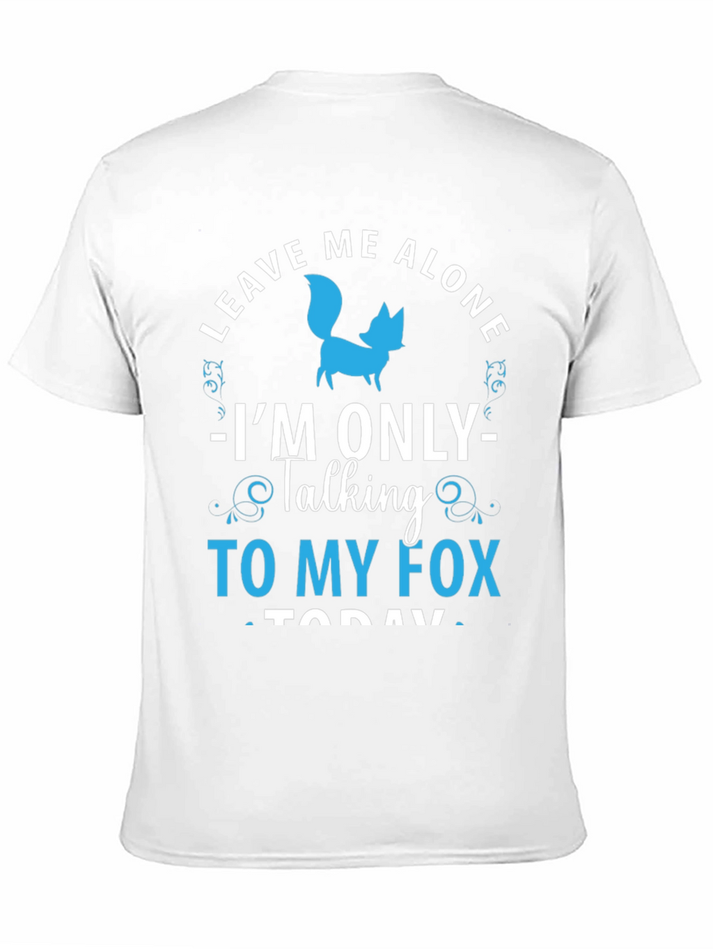 Leave Me Alone Fox T-Shirt - Animal Lover Tee