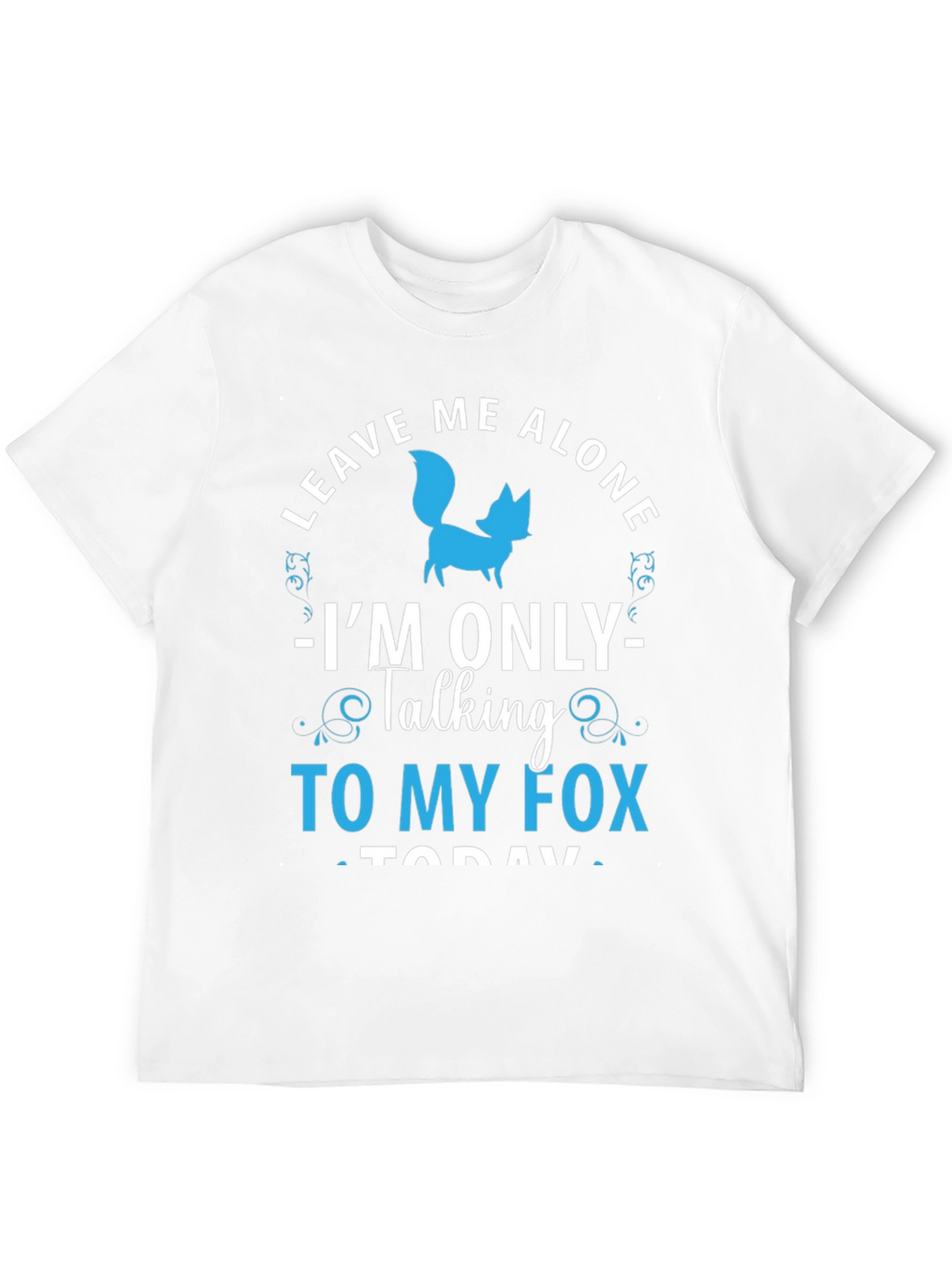 Leave Me Alone Fox T-Shirt - Animal Lover Tee