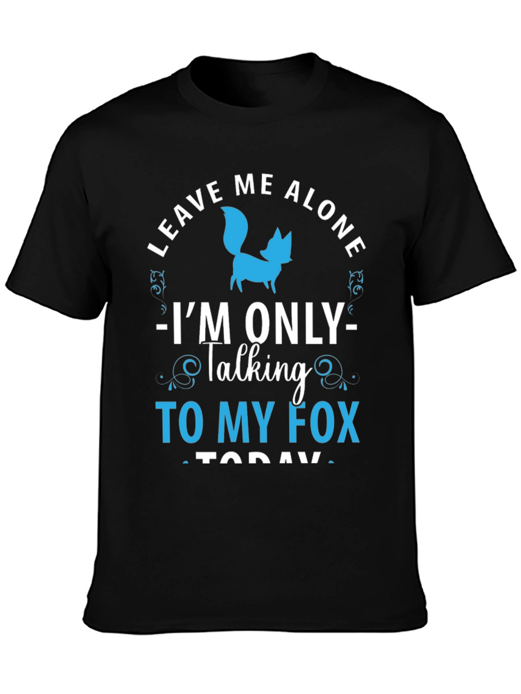 Leave Me Alone Fox T-Shirt - Animal Lover Tee