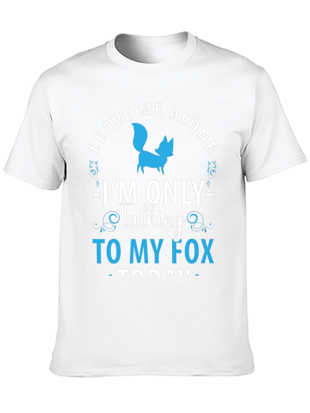 Leave Me Alone Fox T-Shirt - Animal Lover Tee