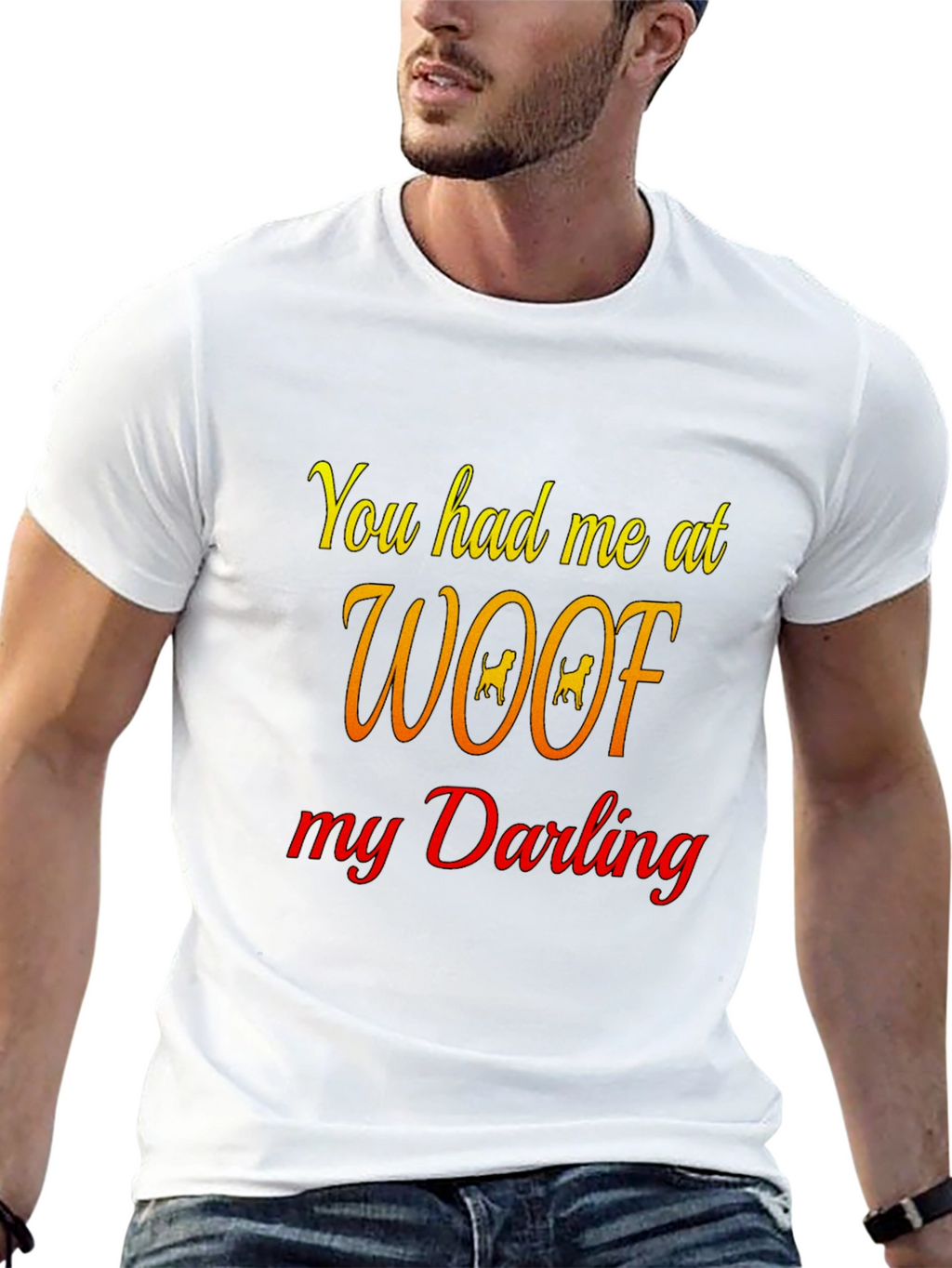 You Had Me At Woof Black T-Shirt