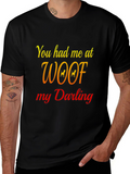 You Had Me At Woof Black T-Shirt