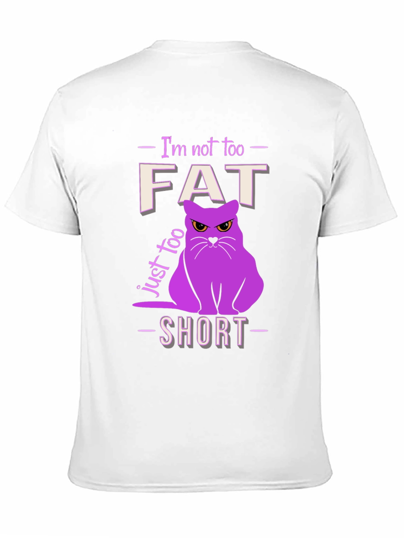 Funny Cat T-Shirt - Not Fat Just Too Short!