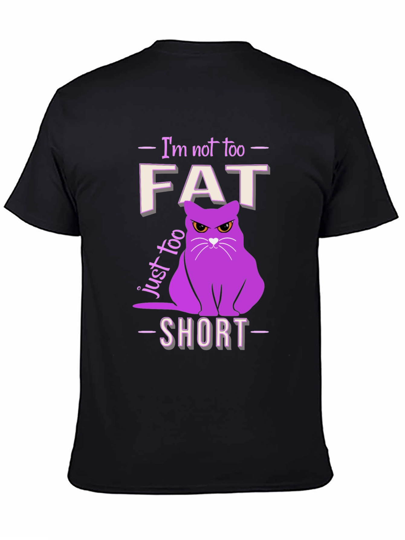 Funny Cat T-Shirt - Not Fat Just Too Short!