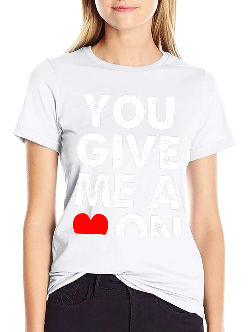 You Give Me A Heart On T-Shirt - Black