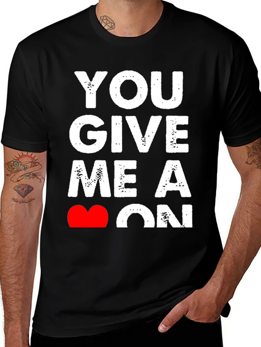 You Give Me A Heart On T-Shirt - Black
