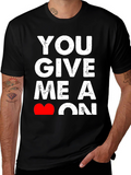 You Give Me A Heart On T-Shirt - Black